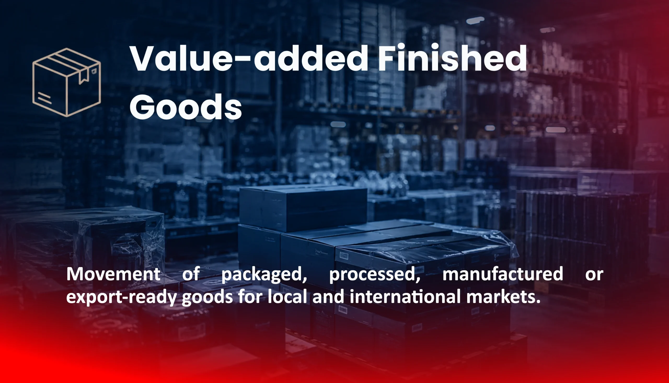 Value-Added Finished Goods